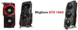 Migliore GTX 1060