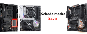 Migliore scheda madre X470