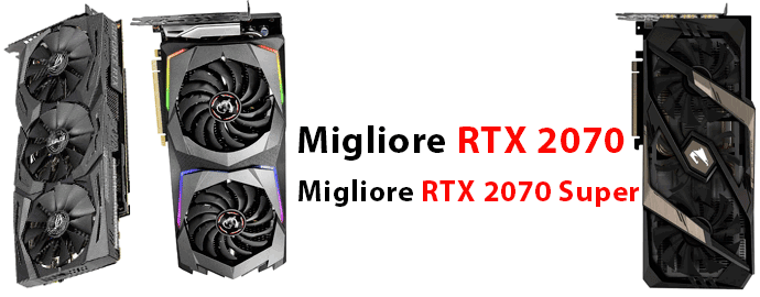 Migliore RTX 2070 e Super