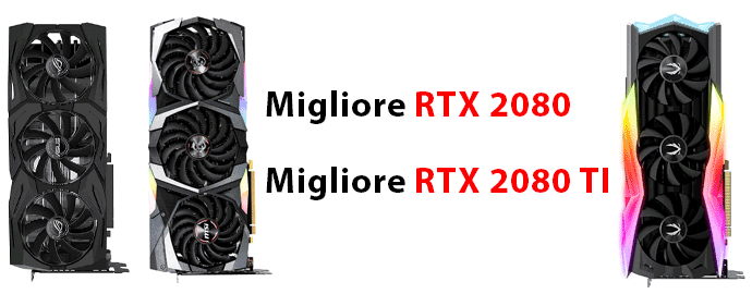 Migliore RTX 2080 e TI