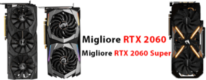 Migliore RTX 2060 e Super