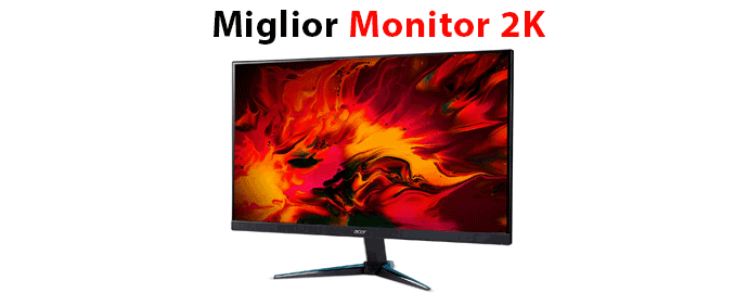 Miglior monitor 2K