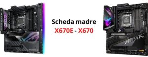 Migliore scheda madre X670E, X670