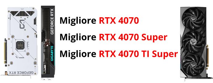 Migliore Scheda Video RTX 4070, Ti Super