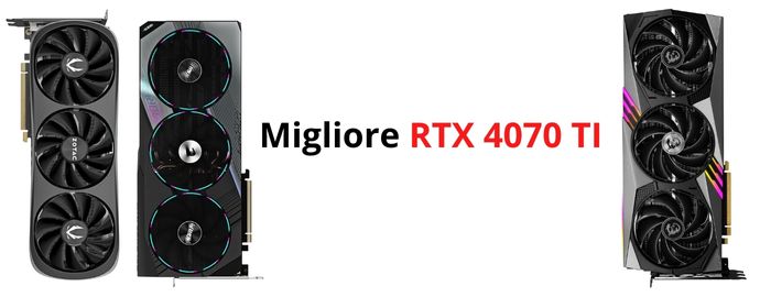 Migliore RTX 4070 TI