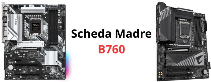 Migliore scheda madre B760