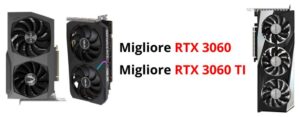 Migliore RTX 3060 e TI